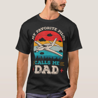 My Favourite Pilot Calls Me Dad Funny Future Pilot T-Shirt