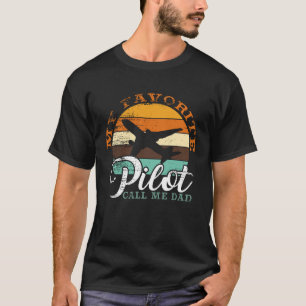 My Favourite Pilot Calls Me Dad  Vintage Retro T-Shirt