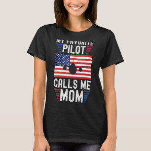 My Favourite Pilot Calls Me Mum Pilot Mother's T-Shirt