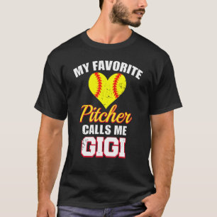 My Favourite Pitcher Calls Me Gigi Pitcher Softbal T-Shirt