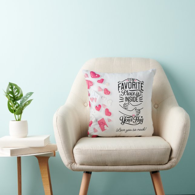 My favourite place is inside your Hug Valentine's Cushion (Chair)