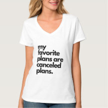 my favourite plans are cancelled plans.