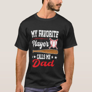 My Favourite Player Calls Me Dad Baseball Mother's T-Shirt