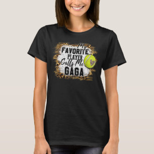 My Favourite Player Calls Me Gaga Tennis Mother's T-Shirt