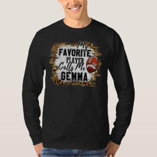 My Favourite Player Calls Me Gemma Football Mother T-Shirt