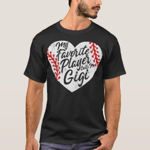 My Favourite Player Calls Me Gigi Baseball Heart C T-Shirt
