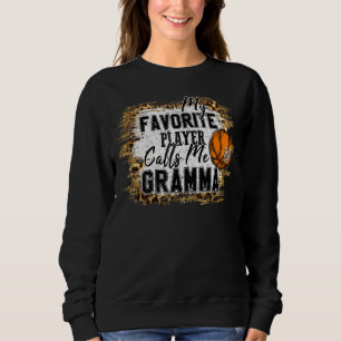 My Favourite Player Calls Me Gramma Basketball Mot Sweatshirt
