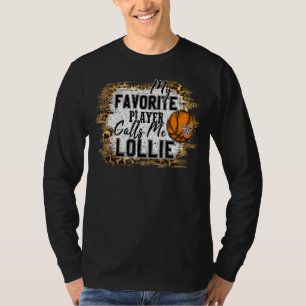 My Favourite Player Calls Me Lollie Basketball Mot T-Shirt