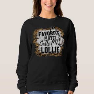 My Favourite Player Calls Me Lollie Soccer Mothers Sweatshirt
