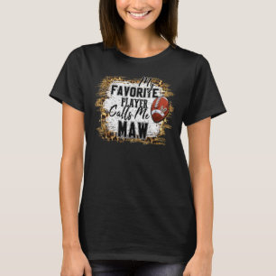 My Favourite Player Calls Me Maw Football Mothers T-Shirt