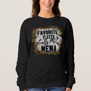 My Favourite Player Calls Me Mema Soccer Mothers D Sweatshirt