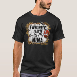 My Favourite Player Calls Me Mima Football Mothers T-Shirt