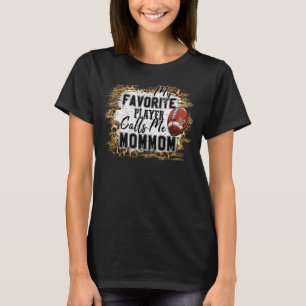 My Favourite Player Calls Me Mommom Football Mothe T-Shirt