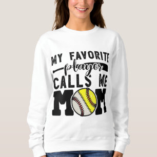 My Favourite Player Calls Me Mum Baseball Softball Sweatshirt