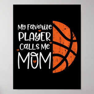 My Favourite Player Calls Me Mum Bysketbyll Gift B Poster