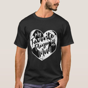 My Favourite Player Calls Me Mum Soccer Heart T-Shirt