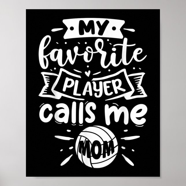 My Favourite Player Calls Me Mum Volleyball  Poster (Front)