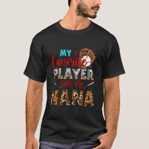 My Favourite Player Calls Me Nana Baseball Leopard T-Shirt