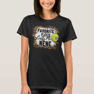My Favourite Player Calls Me Nene Tennis Mother's T-Shirt