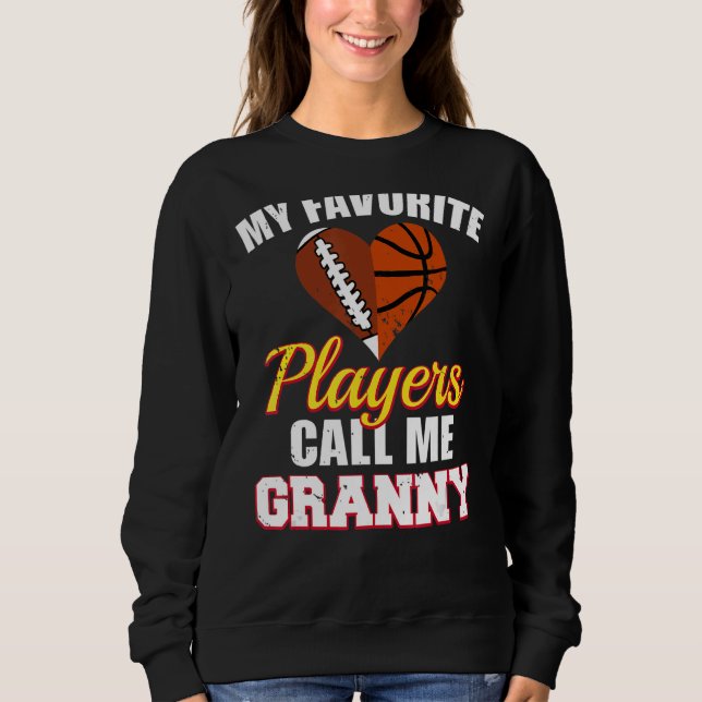 My Favourite Players Call Me Granny   Football Bas Sweatshirt (Front)