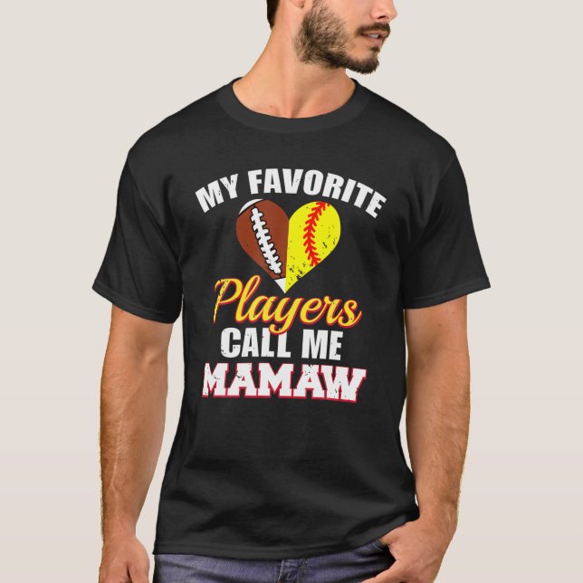 My Favourite Players Call Me Mamaw Football Softba T-Shirt (Front)
