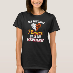 My Favourite Players Call Me MawMaw Volleyball Bas T-Shirt
