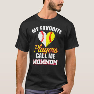 My Favourite Players Call Me MomMom Baseball Softb T-Shirt