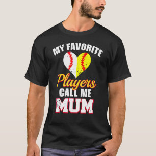 My Favourite Players Call Me Mum Baseball Softba T-Shirt