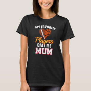 My Favourite Players Call Me Mum Rugby Football Ba T-Shirt