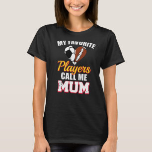 My Favourite Players Call Me Mum Soccer Football R T-Shirt