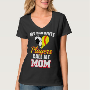 My Favourite Players Call Me Mum  Softball Soccer  T-Shirt