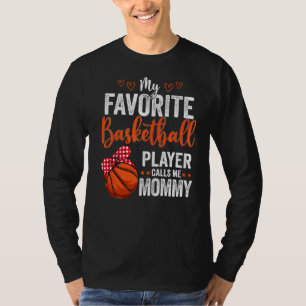 My Favourite Players Call Me Mummy Basketball Mom T-Shirt