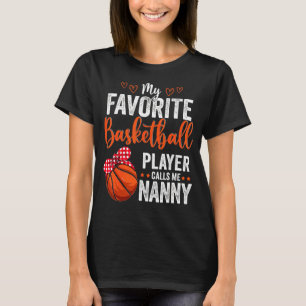 My Favourite Players Call Me Nanny  Basketball Nan T-Shirt