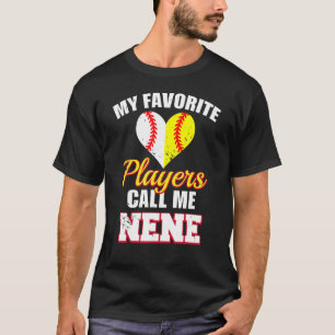 My Favourite Players Call Me Nene Baseball Softbal T-Shirt
