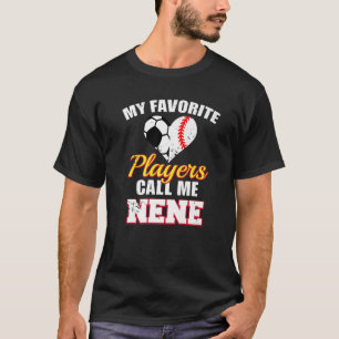 My Favourite Players Call Me Nene Soccer Baseball T-Shirt