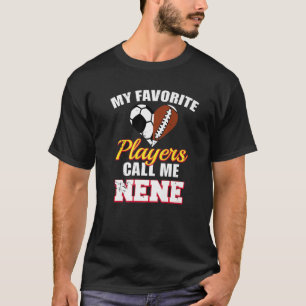 My Favourite Players Call Me Nene Soccer Football T-Shirt