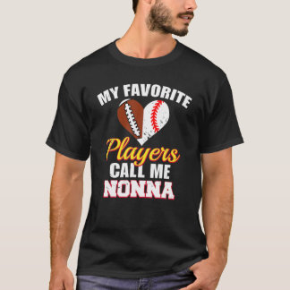 My Favourite Players Call Me Nonna Football Baseba T-Shirt