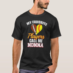 My Favourite Players Call Me Nonna Football Softba T-Shirt