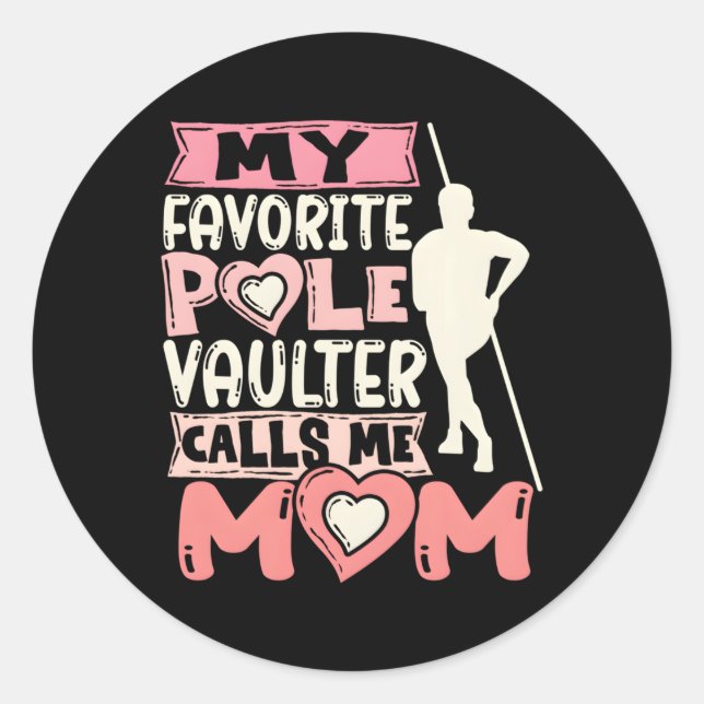 My Favourite Pole Vaulter Calls Me Mum Vaulting Va Classic Round Sticker (Front)