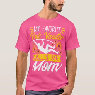 My Favourite Pole Vaulter Calls Me Mum Vaulting Va T-Shirt