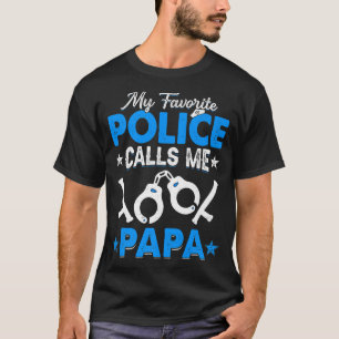 My Favourite Police Calls Me Papa Father's Day Men T-Shirt