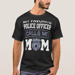 My Favourite Police Officer Calls Me Mum Mother T-Shirt