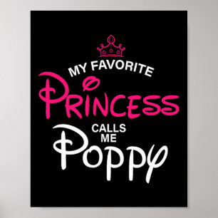 My Favourite Princess Calls Me Poppy Daughter Fath Poster