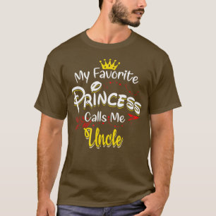 My Favourite Princess Calls Me Uncle Matching Fami T-Shirt