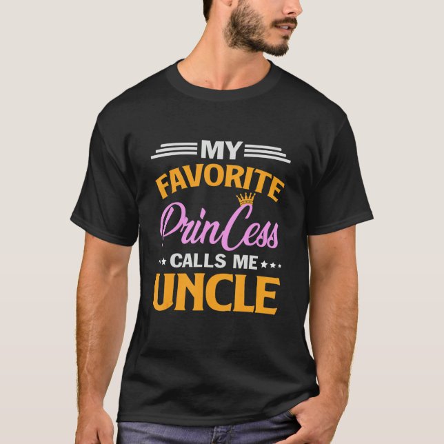 My Favourite Princess Calls Me Uncle T-Shirt (Front)