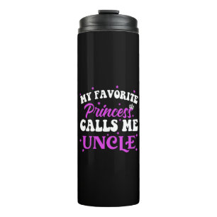 My Favourite Princess Calls Me Uncle Thermal Tumbler