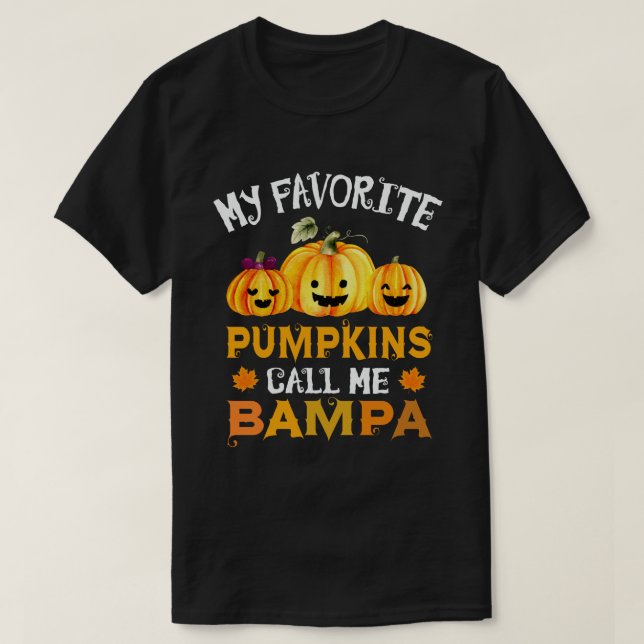 My Favourite Pumpkins Call Me Bampa Funny Hallowee T-Shirt (Design Front)