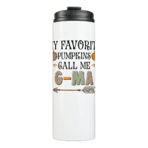 My Favourite Pumpkins Call Me G-MA Grandma Thanksg Thermal Tumbler