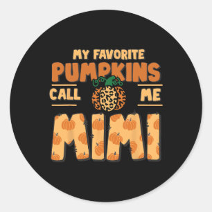 My Favourite Pumpkins Call Me Mimi Thanksgiving Fa Classic Round Sticker