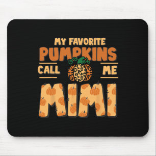 My Favourite Pumpkins Call Me Mimi Thanksgiving Fa Mouse Pad